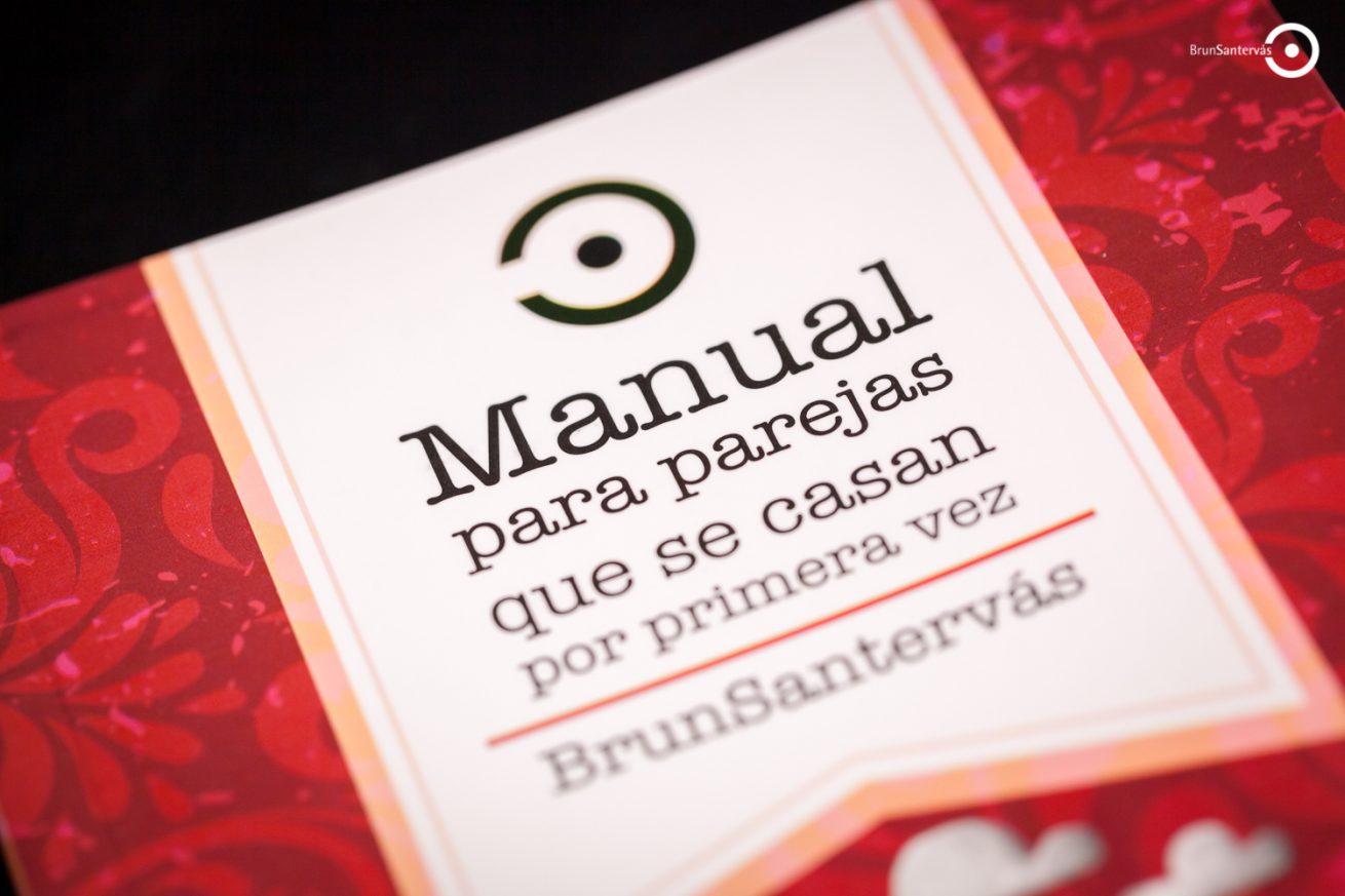 MANUAL PARA PAREJAS QUE SE CASAN POR PRIMERA VEZ - BRUNSANTERVÁS - MANUAL DE PREPARATIVOS DE BODA MANUAL PARA PAREJAS QUE SE CASAN POR PRIMERA VEZ - BRUNSANTERVÁS - MANUAL DE PREPARATIVOS DE BODA